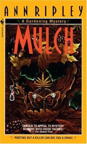 [Gardening Mysteries 01] • Mulch